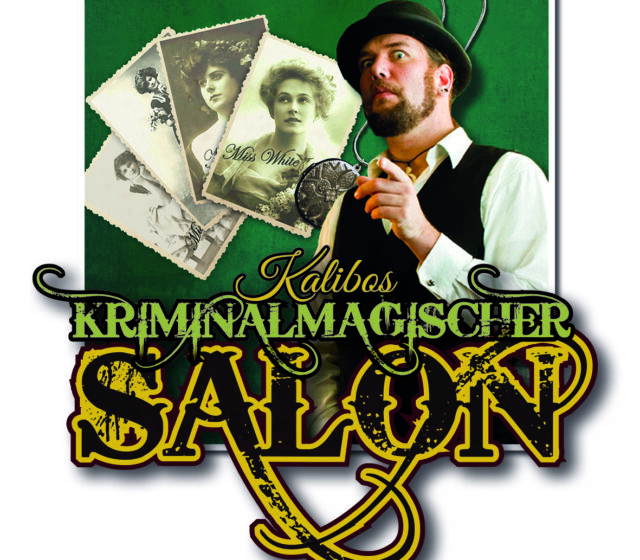 Kalibos Kriminalmagischer Salon 06.10.2023 -AUSGEBUCHT-