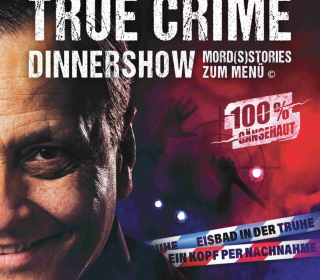 True Crime Dinnershow am 06.03.2027 „Ein Kopf per Nachnahme“